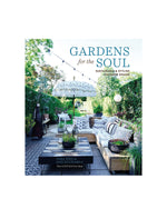 Gardens for the Soul - Sustainable & Stylish Outdoor Spaces