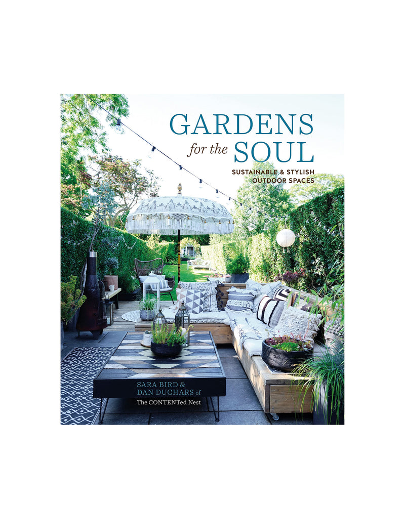 Gardens for the Soul - Sustainable & Stylish Outdoor Spaces