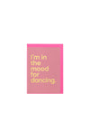 Say it with Songs Card 'I'm In The Mood For Dancing'
